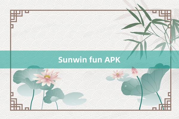 Sunwin fun APK