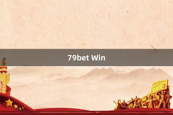 79bet Win