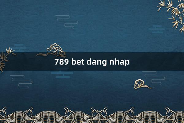 789 bet dang nhap