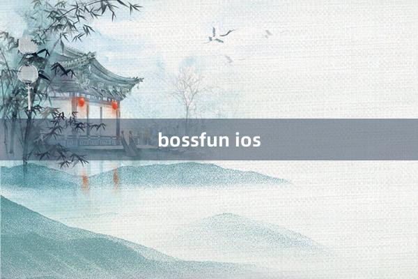 bossfun ios