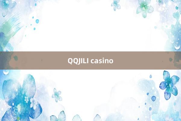 QQJILI casino